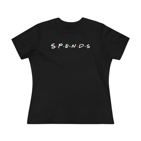 SPENDS (Lady Fit) Tee