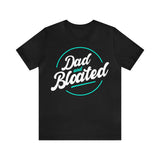 Dad and Bloated Script Tee