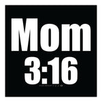 Mom 3:16 Sticker
